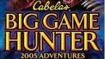 Cabela's Big Game Hunter 2005